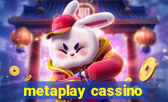 metaplay cassino